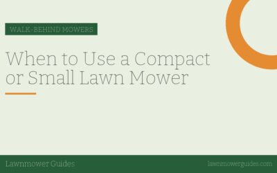 When to Use a Compact or Small Lawn Mower