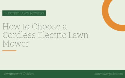 How to Choose a Cordless Electric Lawn Mower