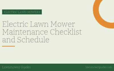 Electric Lawn Mower Maintenance Checklist and Schedule