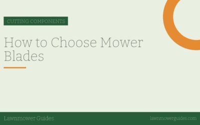 How to Choose Mower Blades