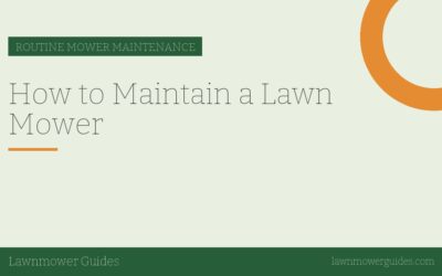 How to Maintain a Lawn Mower
