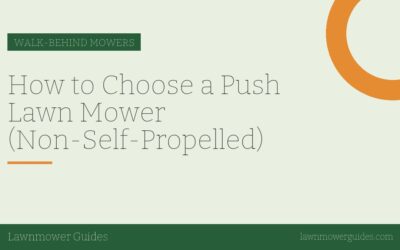 How to Choose a Push Lawn Mower (Non-Self-Propelled)