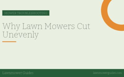 Why Lawn Mowers Cut Unevenly